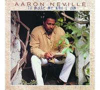 To Make Me Who I Am By Aaron Neville (2001-03-16)