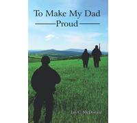 To Make My Dad Proud