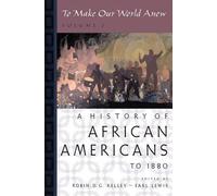 To Make Our World Anew: Volume I: Volume 1 by Robin D.G. Kelley (English) Paperb