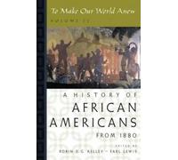 A History of African Americans Since 1880 To Make Our World Anew 9780195181357