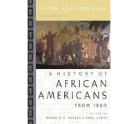 A History of African Americans Since 1880 To Make Our World Anew 9780195181357
