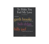 To Make You Feel My Love (Bob Dylan)