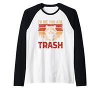 to Me You are Trash Raglan Baseball Tee