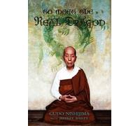 [(To Meet the Real Dragon)] [Author: Gudo Wafe Nishijima] published on (August, 2009)