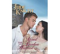 To Mend the Broken-Hearted: The Healer and the Hermit: 2 (The Return of the Mountain King)