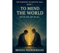 To Mend the World: 5 (Symphony of Empathy Saga)