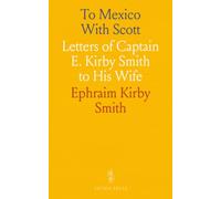 To Mexico With Scott: Letters of Captain E. Kirby Smith to His Wife