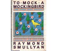 To Mock a Mocking Bird and Other Logic Puzzles: Including an Amazing Adventure in Combinatory Logic