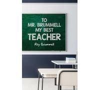 To Mr. Brummell My Best Teacher