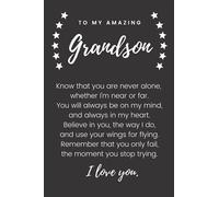 To My Amazing Grandson...I love you: Sentimental Greeting Card Notebook Gift For Your Grandson, Christmas, Birthday, Graduation, Moving, Just Because Gift