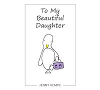 To My Beautiful Daughter