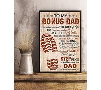 To My Bonus Dad Poster Gif For Step Dad You Didn'T Give Me Gift Of Life Bonus Dad Gift Wall Stepdad Gift Metal Sign Poster 8X12 inches