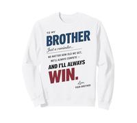 To My Brother funny Siblings Birthday father's day men Sweatshirt