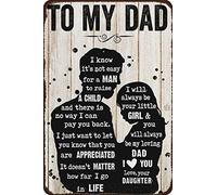 To My Dad Metal Tin Sign I Know It's Not Easy for a Man to Raise a Child Poster from Daughter Birthday Father's Day Gift for Dad Retro Tin Signs Plaque Wall Decor for Home Man Cave Bedroom 8x12 Inch