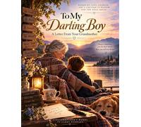 To My Darling Boy: A Letter From Your Grandmother