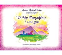 To My Daughter with Love - A Blue Mountain Arts Collection Gift Calendar 2025 - with words and sentiment by Suzy Polis Schutz