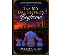 TO MY DAUGHTERS BOYFRIEND
