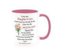 To My Dear Daughter In Law I Didn't Give You The Gift Of Life I Gave You My Amazing Son, Gift For Daughter In Law Coffee Cup, Christmas, Mothers day, Birthday gifts Mug, 11oz White + Pink Coffee Cup