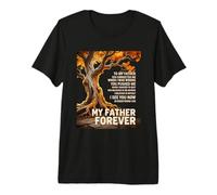 to My Father You Believed in Me Forever Legacy Premium T-Shirt