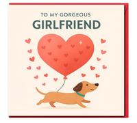 To My Gorgeous Girlfriend Card - Cute Dachshund with Heart Balloon and Hearts - Romantic Love/Anniversary or Valentine's Day Card for Girlfriend