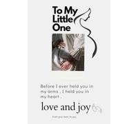 To My Little One: Where Every Little Moment Matters