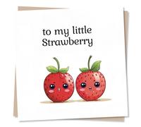 To My Little Strawberry - Cute Strawberry Birthday or Anniversary Card for Family, Friends, Husband, Wife, Partner, Girlfriend, Boyfriend - Made in UK
