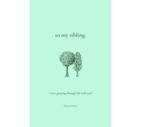To My Sibling,