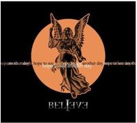Believe - Hope To See Another Day