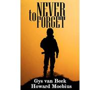 To Never Forget: A True WWII Story