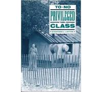 To No Privileged Class: The Rationalization of Homesteading and Rural Life in the Early Twentieth-Century American West (CHARLES REDD MONOGRAPHS IN WESTERN HISTORY)