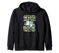 To Not Annoy The Writer Funny Author saying Writer Zip Hoodie