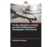 To Our Readers: A Study of Guilt Redemption in Newspaper Corrections