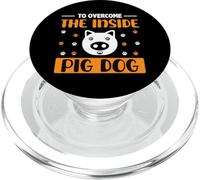 To Overcome The Inside Pig Dog Funny Denglish Saying PopSockets PopGrip for MagSafe