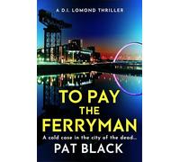 To Pay the Ferryman: A D.I. Lomond Thriller (The D.I. Lomond Series)