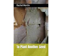 To Plant Another Seed