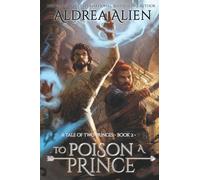 To Poison a Prince: MM Fantasy Romance: 2 (A Tale of Two Princes)