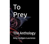 To Prey: The Anthology