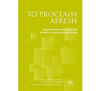To Proclaim Afresh: Declaration and Oaths for Church of England Ministers