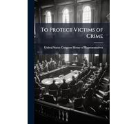 To Protect Victims of Crime