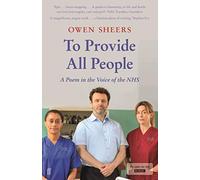 To Provide All People: A Poem in the Voice of the NHS (Main)