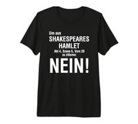 to Quote from Shakespeare's Hamlet No Premium T-Shirt