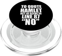 To Quote Hamlet NO Act III William Shakespeare PopSockets PopGrip for MagSafe