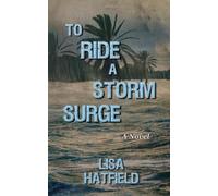 To Ride a Storm Surge: A novel about an unprecedented storm and devastating family dynamics (3) (Ready to Go)