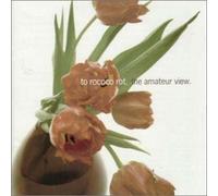 To Rococo Rot - Amateur View