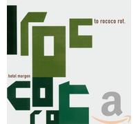 To Rococo Rot - Hotel Morgen