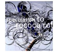 To Rococo Rot - Speculation
