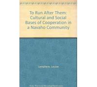 To Run After Them: Cultural and Social Bases of Cooperation in a Navajo Community