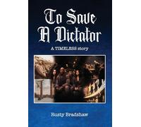 To Save a Dictator: A TIMELESS story