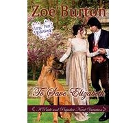 To Save Elizabeth Large Print Edition: A Pride & Prejudice Large Print Novel Variation