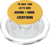 To Save Time Let's Assume I Know Everything Sarcasm PopSockets PopGrip for MagSafe